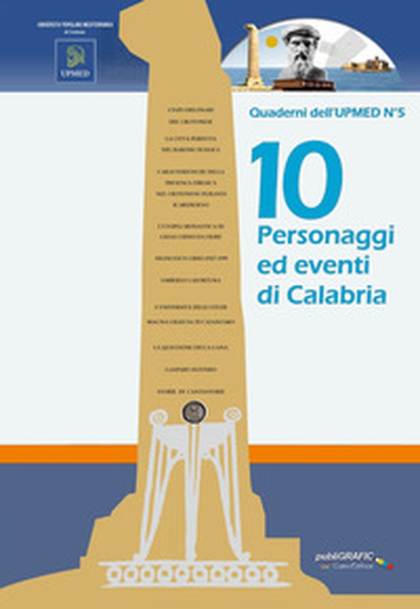 10 personaggi ed eventi di Calabria - Librerie.coop 10 personaggi ed eventi di Calabria - Librerie.coop