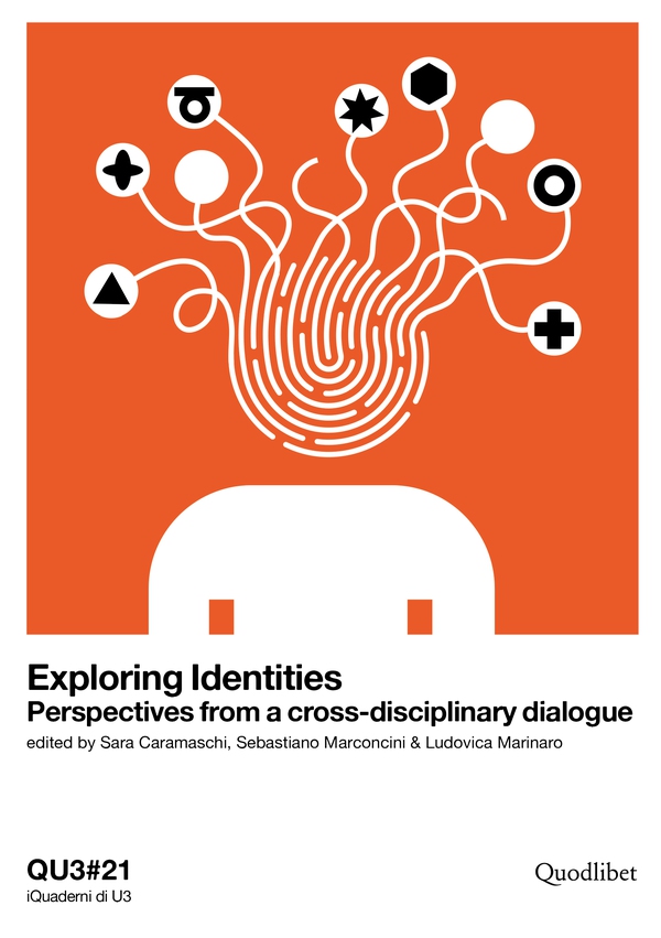 Exploring Identities. Perspectives from a cross-disciplinary dialogue - Librerie.coop Exploring Identities. Perspectives from a cross-disciplinary dialogue - Librerie.coop