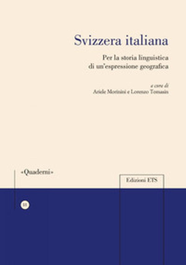 Svizzera italiana. Per la storia linguistica di un'espressione geografica - Librerie.coop Svizzera italiana. Per la storia linguistica di un'espressione geografica - Librerie.coop