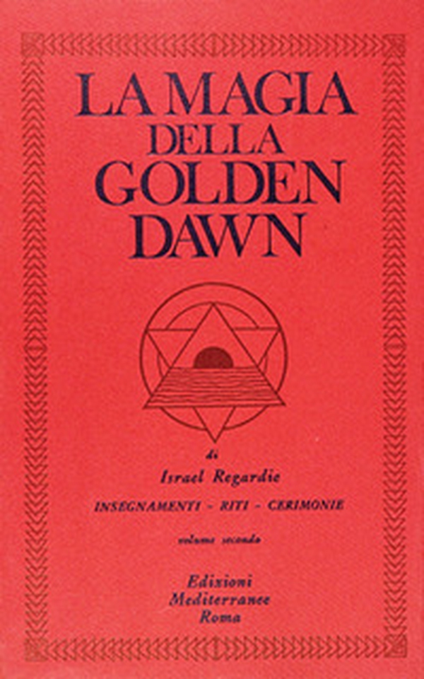 La magia della Golden Dawn - Vol. 2 - Librerie.coop La magia della Golden Dawn - Vol. 2 - Librerie.coop