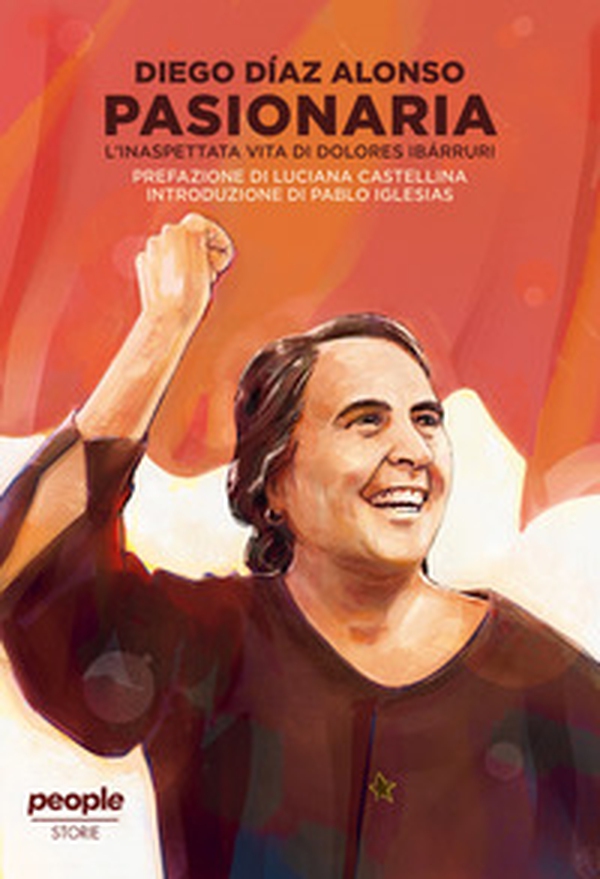 Pasionaria. L'inaspettata vita di Dolores Ibarruri - Librerie.coop Pasionaria. L'inaspettata vita di Dolores Ibarruri - Librerie.coop