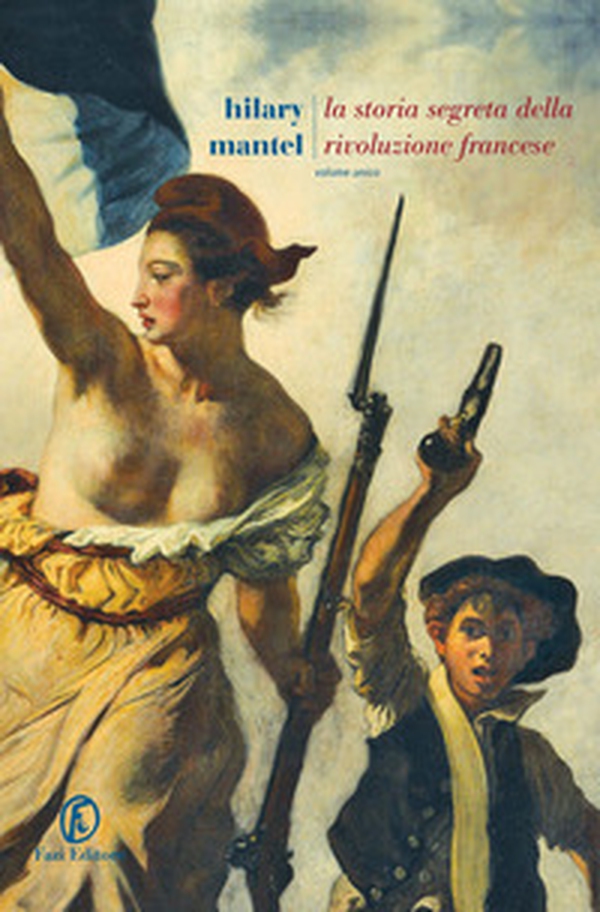 La storia segreta della Rivoluzione francese. Volume unico - Librerie.coop La storia segreta della Rivoluzione francese. Volume unico - Librerie.coop