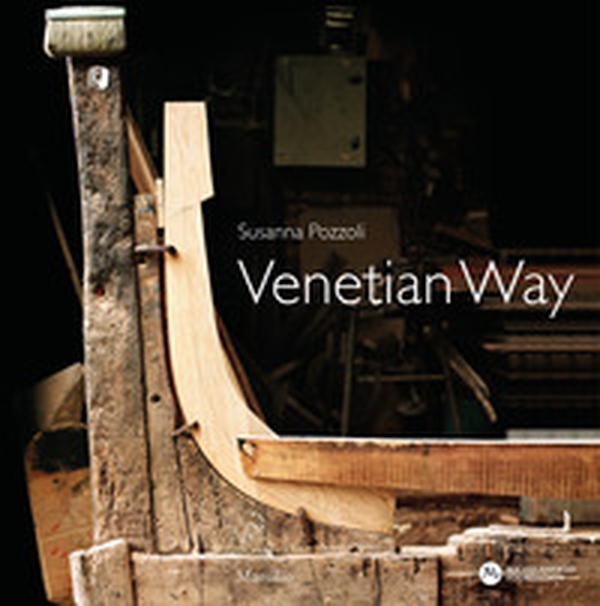 Venetian way. Ediz. italiana e inglese - Librerie.coop Venetian way. Ediz. italiana e inglese - Librerie.coop