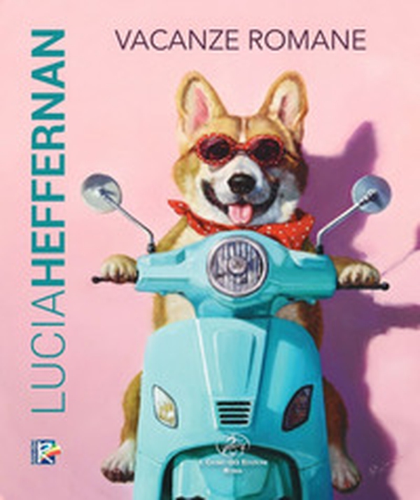 Lucia Heffernan. Vacanze romane. Ediz. italiana e inglese - Librerie.coop Lucia Heffernan. Vacanze romane. Ediz. italiana e inglese - Librerie.coop