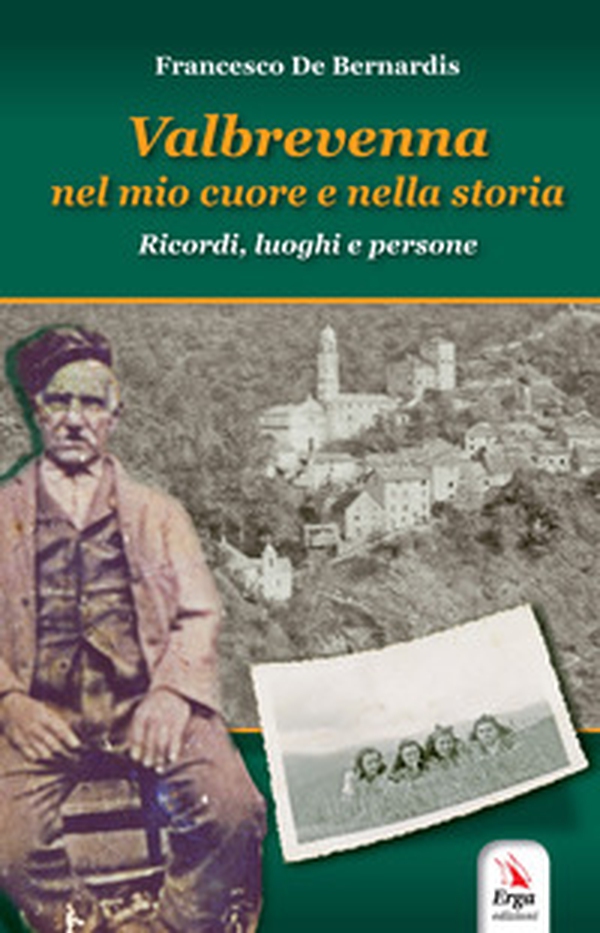 Valbrevenna nel mio cuore e nella storia - Librerie.coop Valbrevenna nel mio cuore e nella storia - Librerie.coop