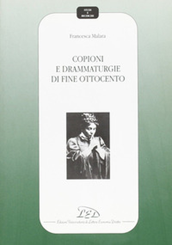 Copioni e drammaturgie di fine Ottocento - Librerie.coop Copioni e drammaturgie di fine Ottocento - Librerie.coop