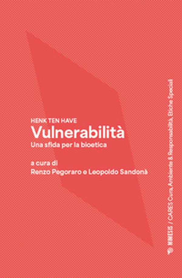Vulnerabilità. Una sfida per la bioetica - Librerie.coop Vulnerabilità. Una sfida per la bioetica - Librerie.coop