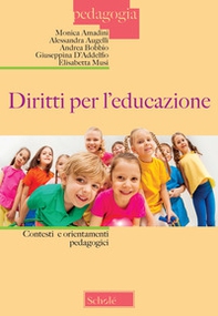Diritti per l'educazione. Contesti e orientamenti pedagogici - Librerie.coop