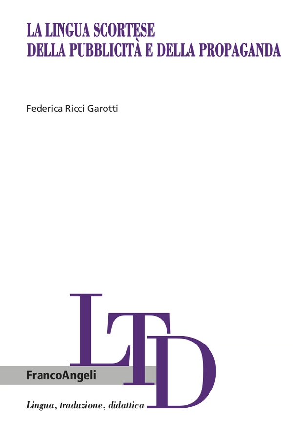 La lingua scortese della pubblicità e della propaganda - Librerie.coop La lingua scortese della pubblicità e della propaganda - Librerie.coop