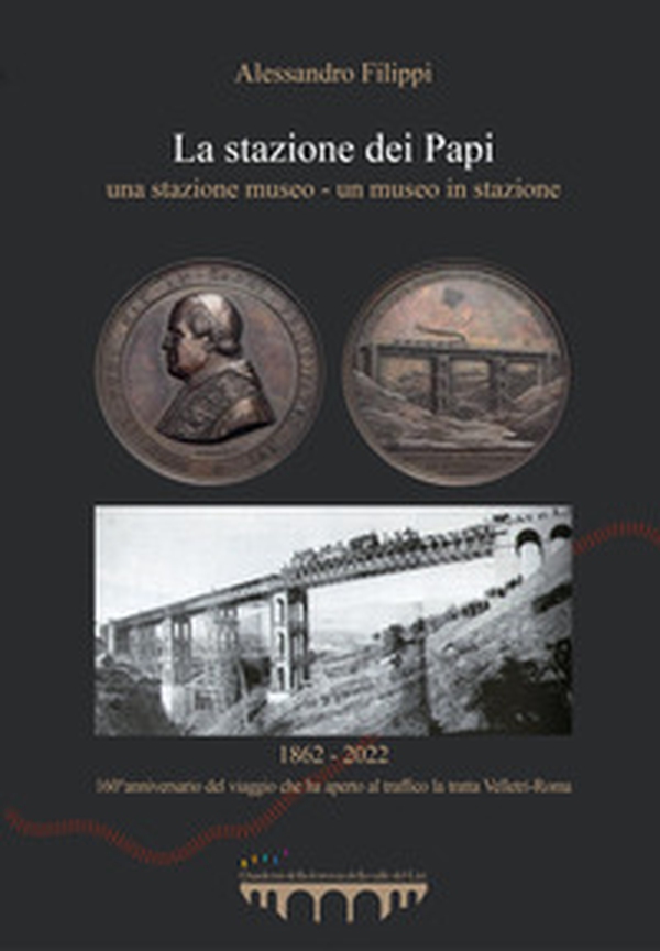 La stazione dei Papi. Una stazione museo-Un museo in stazione - Librerie.coop La stazione dei Papi. Una stazione museo-Un museo in stazione - Librerie.coop