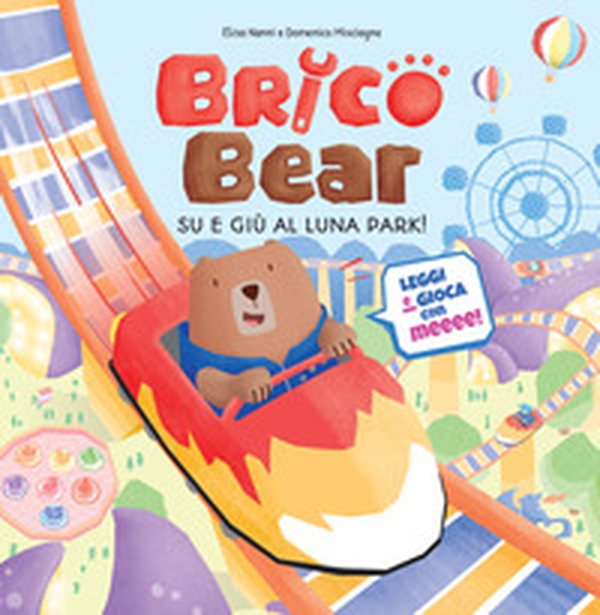 Su e giù al luna park! Brico Bear - Vol. 2 - Librerie.coop Su e giù al luna park! Brico Bear - Vol. 2 - Librerie.coop