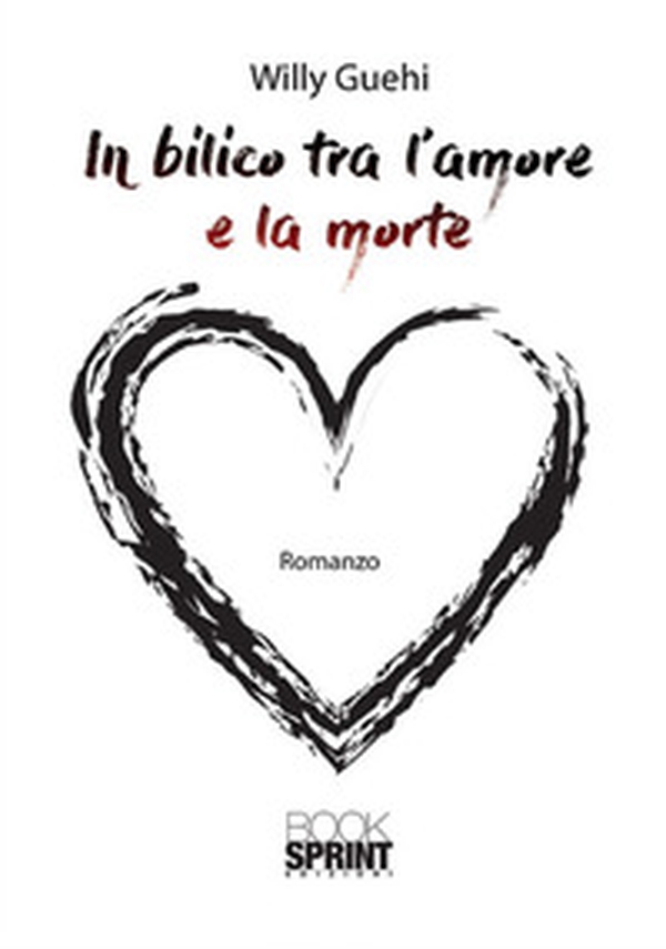In bilico tra l'amore e la morte - Librerie.coop In bilico tra l'amore e la morte - Librerie.coop