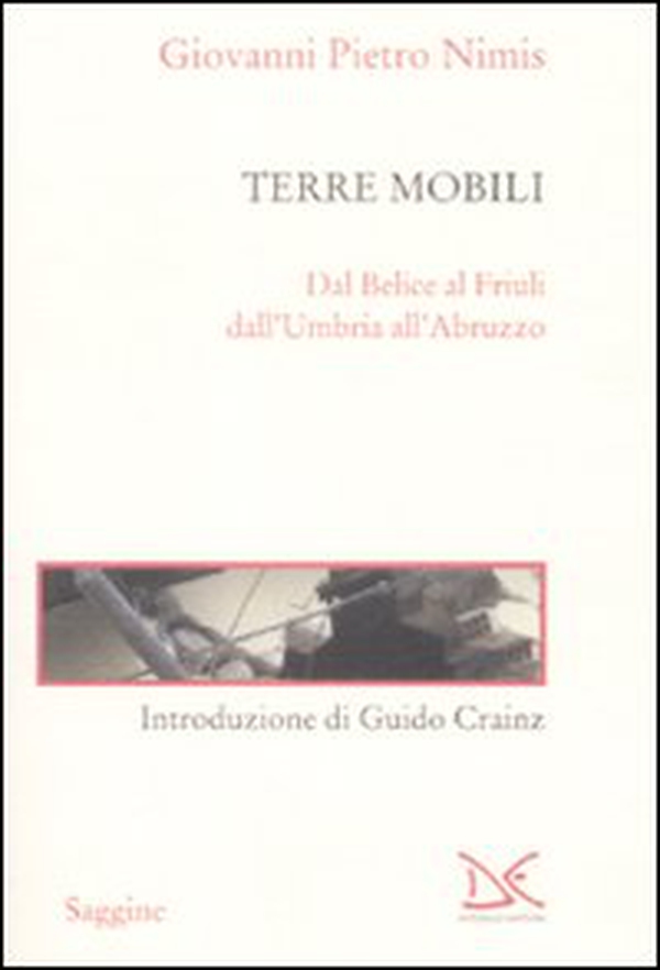 Terre mobili. Dal Belice al Friuli dall'Umbria all'Abruzzo - Librerie.coop Terre mobili. Dal Belice al Friuli dall'Umbria all'Abruzzo - Librerie.coop