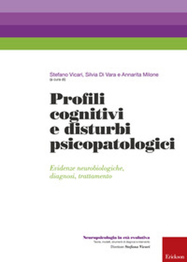 Profili cognitivi e disturbi psicopatologici. Evidenze neurobiologiche, diagnosi, trattamento - Librerie.coop Profili cognitivi e disturbi psicopatologici. Evidenze neurobiologiche, diagnosi, trattamento - Librerie.coop