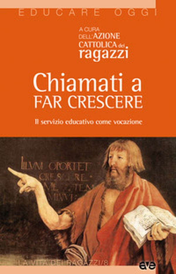 Chiamati a far crescere. Il servizio educativo come vocazione - Librerie.coop Chiamati a far crescere. Il servizio educativo come vocazione - Librerie.coop