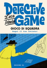 Gioco di squadra. Detective game - Librerie.coop