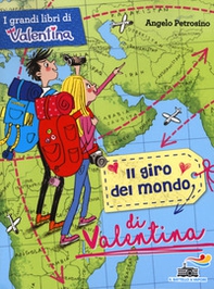 Il giro del mondo di Valentina - Librerie.coop