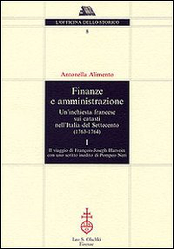 Finanze e amministrazione. Un'inchiesta francese sui catasti nell'Italia del Settecento (1763-1764) - Librerie.coop Finanze e amministrazione. Un'inchiesta francese sui catasti nell'Italia del Settecento (1763-1764) - Librerie.coop