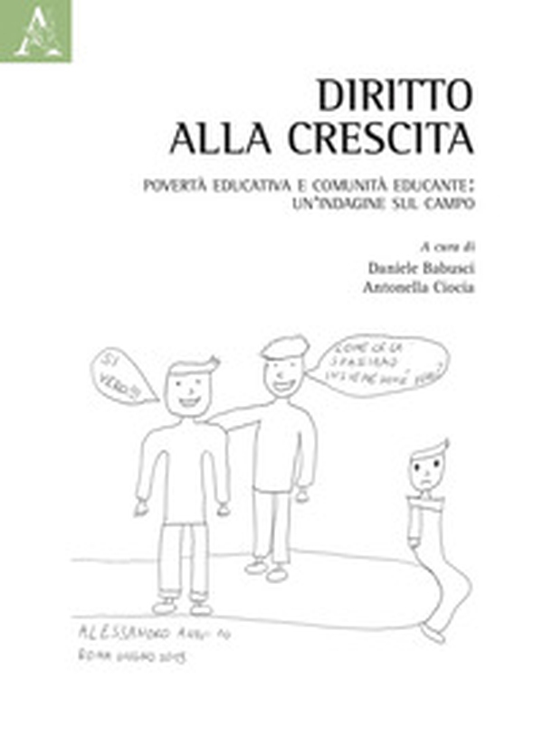 Diritto alla crescita. Povertà educativa e comunità educante: un'indagine sul campo - Librerie.coop Diritto alla crescita. Povertà educativa e comunità educante: un'indagine sul campo - Librerie.coop