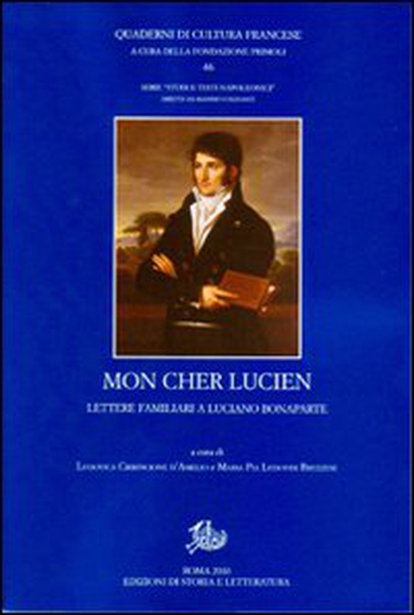 Mon cher Lucien. Lettere familiari a Luciano Bonaparte - Librerie.coop Mon cher Lucien. Lettere familiari a Luciano Bonaparte - Librerie.coop