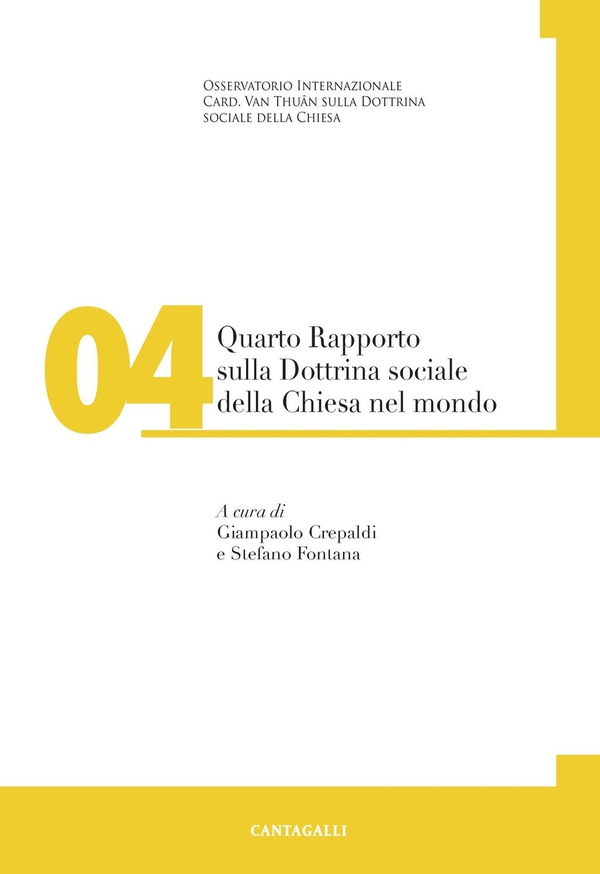 Quarto rapporto sulla Dottrina sociale della Chiesa nel mondo - Librerie.coop Quarto rapporto sulla Dottrina sociale della Chiesa nel mondo - Librerie.coop
