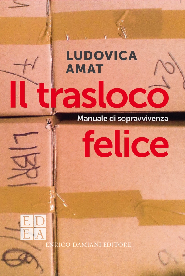 Il trasloco felice - Librerie.coop Il trasloco felice - Librerie.coop