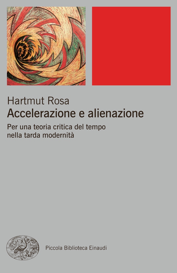 Accelerazione e alienazione - Librerie.coop Accelerazione e alienazione - Librerie.coop
