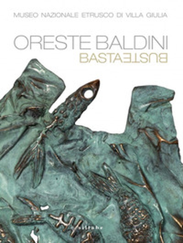 Oreste Baldini. Basta buste. Catalogo della mostra (Roma, 16 ottobre 2021-16 gennaio 2022) - Librerie.coop Oreste Baldini. Basta buste. Catalogo della mostra (Roma, 16 ottobre 2021-16 gennaio 2022) - Librerie.coop
