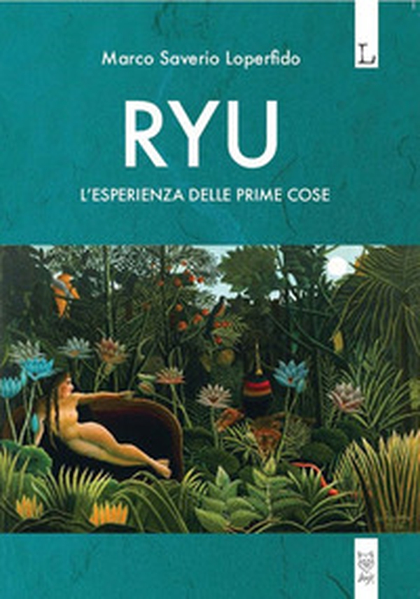 Ryu. L'esperienza delle prime cose - Librerie.coop Ryu. L'esperienza delle prime cose - Librerie.coop