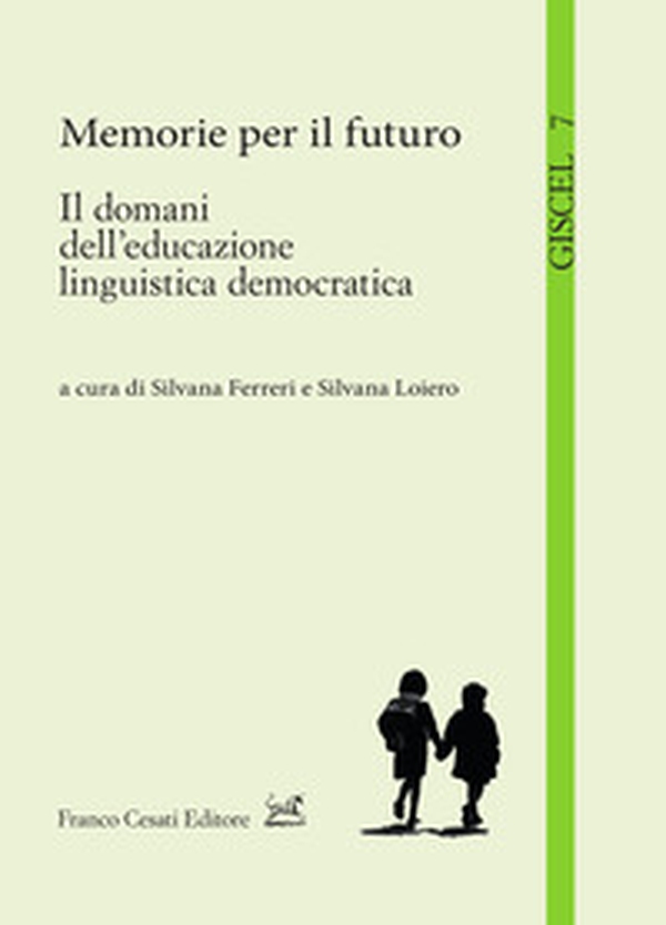 Memorie per il futuro. Il domani dell'educazione linguistica democratica - Librerie.coop Memorie per il futuro. Il domani dell'educazione linguistica democratica - Librerie.coop