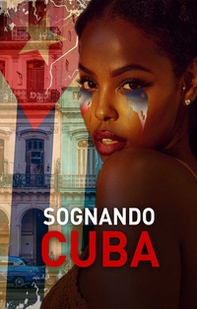 Sognando Cuba - Librerie.coop