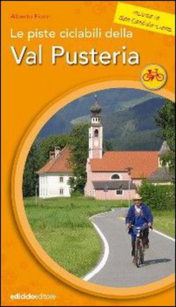 Le piste ciclabili della Val Pusteria - Librerie.coop Le piste ciclabili della Val Pusteria - Librerie.coop