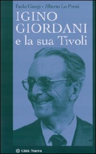 Igino Giordani e la sua Tivoli - Librerie.coop