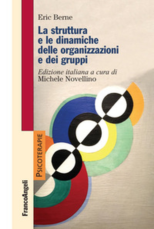 La struttura e le dinamiche delle organizzazioni e dei gruppi - Librerie.coop La struttura e le dinamiche delle organizzazioni e dei gruppi - Librerie.coop