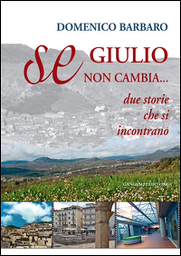 Se Giulio non cambia. Due storie che si incontrano - Librerie.coop Se Giulio non cambia. Due storie che si incontrano - Librerie.coop