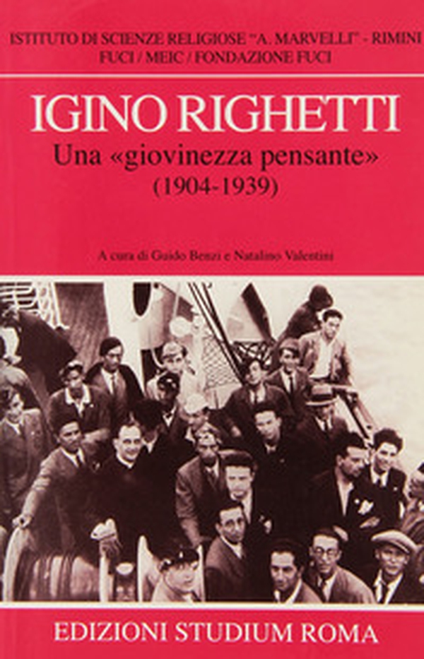 Igino Righetti. Una «giovinezza pensante» (1904-1939) - Librerie.coop Igino Righetti. Una «giovinezza pensante» (1904-1939) - Librerie.coop