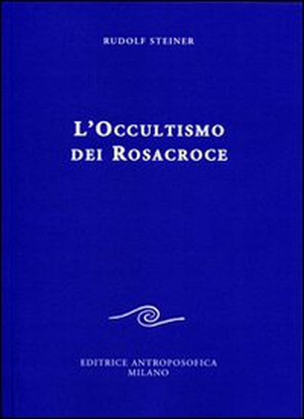 L'occultismo dei Rosacroce - Librerie.coop L'occultismo dei Rosacroce - Librerie.coop