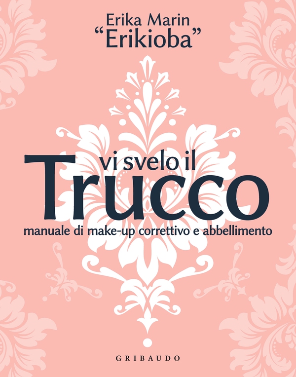 Vi svelo il trucco - Librerie.coop Vi svelo il trucco - Librerie.coop