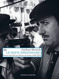 La mafia immaginaria. Settant'anni di Cosa Nostra al cinema (1949-2019) - Librerie.coop