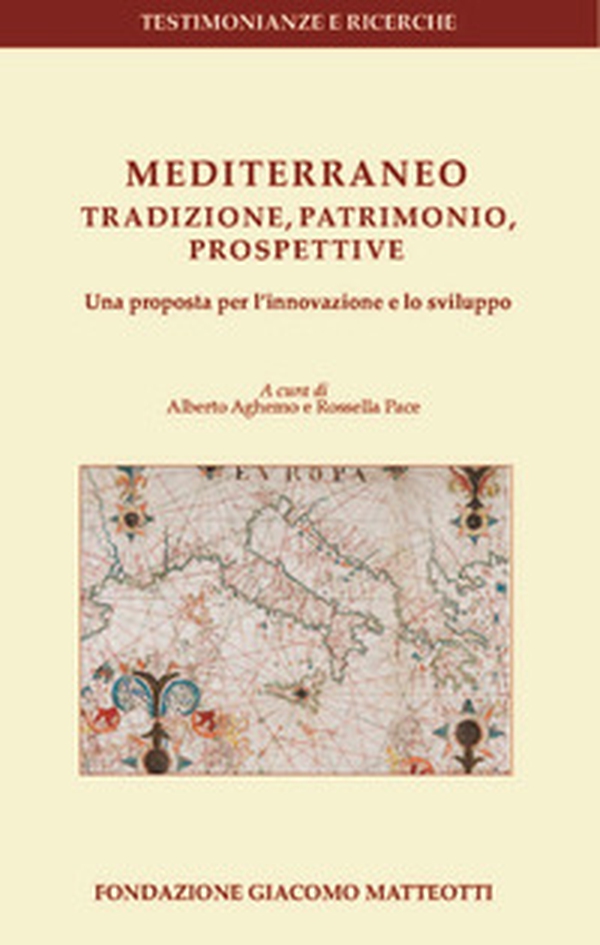 Mediterraneo: tradizione, patrimonio, prospettive. Una proposta per l'innovazione e lo sviluppo - Librerie.coop Mediterraneo: tradizione, patrimonio, prospettive. Una proposta per l'innovazione e lo sviluppo - Librerie.coop