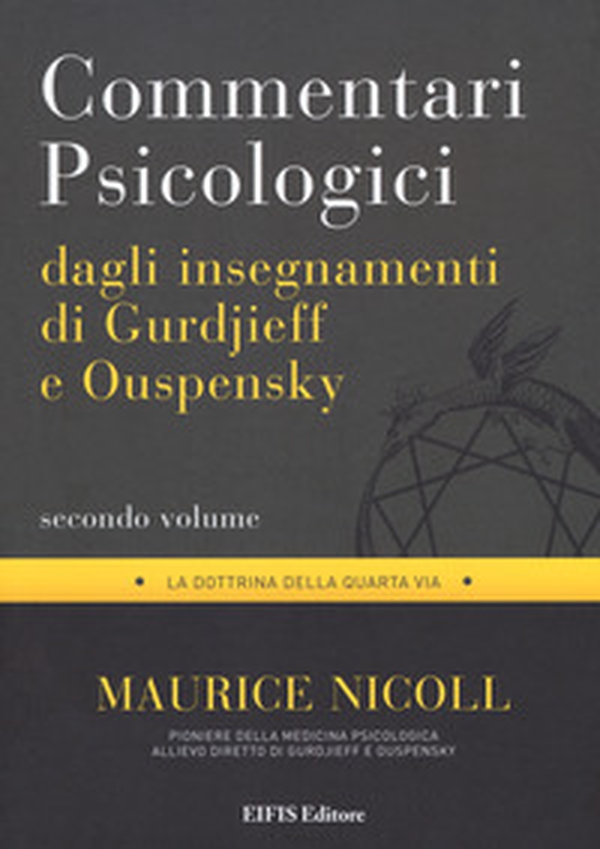 Commentari psicologici dagli insegnamenti di Gurdjieff e Ouspensky - Vol. 2 - Librerie.coop Commentari psicologici dagli insegnamenti di Gurdjieff e Ouspensky - Vol. 2 - Librerie.coop