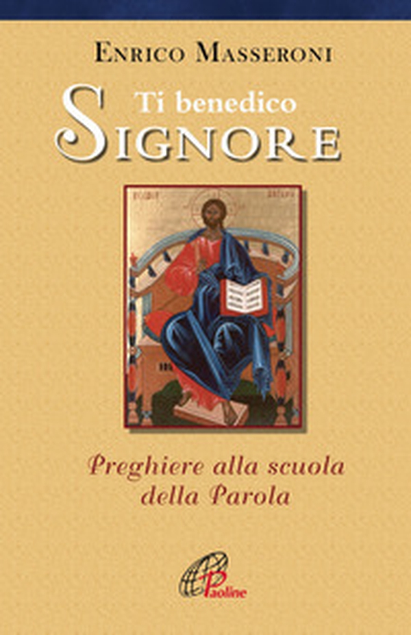 Ti benedico Signore. Preghiere alla scuola della Parola - Librerie.coop Ti benedico Signore. Preghiere alla scuola della Parola - Librerie.coop