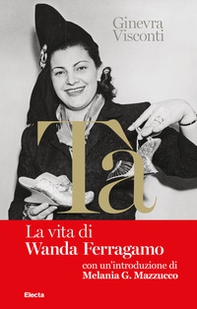 Nel libro rosso di Tà. La vita di Wanda Ferragamo - Librerie.coop