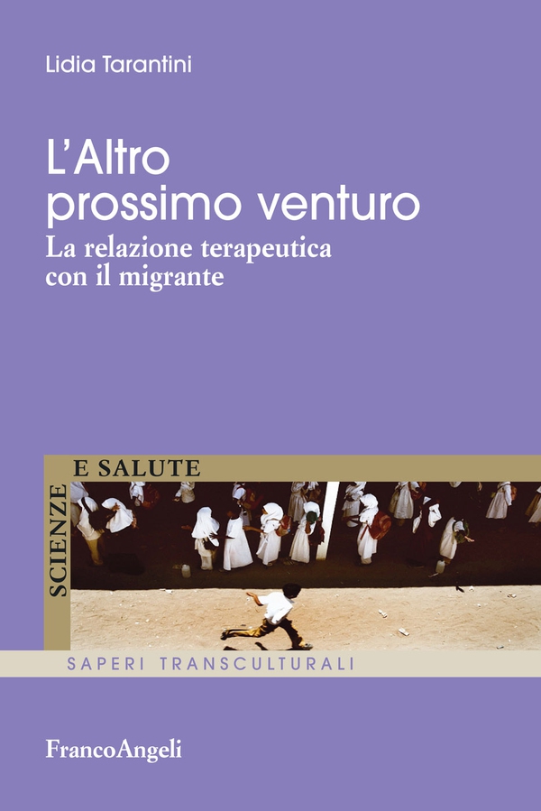 L'Altro prossimo venturo. La relazione terapeutica con il migrante - Librerie.coop L'Altro prossimo venturo. La relazione terapeutica con il migrante - Librerie.coop