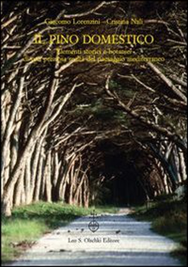 Il pino domestico. Elementi storici e botanici di una preziosa realtà del paesaggio mediterraneo - Librerie.coop Il pino domestico. Elementi storici e botanici di una preziosa realtà del paesaggio mediterraneo - Librerie.coop