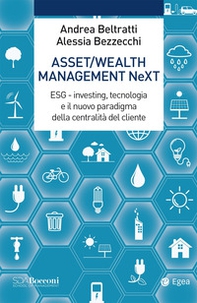 Asset/Wealth Management NeXt. ESG - investing, tecnologia e il nuovo paradigma della centralità del cliente - Librerie.coop
