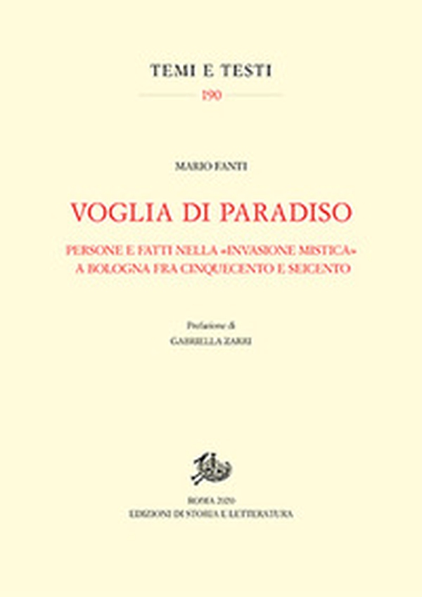 Voglia di Paradiso. Persone e fatti nella «invasione mistica» a Bologna fra Cinquecento e Seicento - Librerie.coop Voglia di Paradiso. Persone e fatti nella «invasione mistica» a Bologna fra Cinquecento e Seicento - Librerie.coop