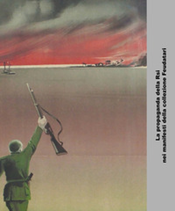 Repubblica Sociale Italiana. Iconografia della propaganda - Librerie.coop Repubblica Sociale Italiana. Iconografia della propaganda - Librerie.coop