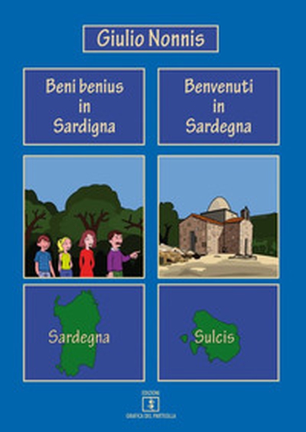 Beni benius in Sardigna-Benvenuti in Sardegna - Librerie.coop Beni benius in Sardigna-Benvenuti in Sardegna - Librerie.coop