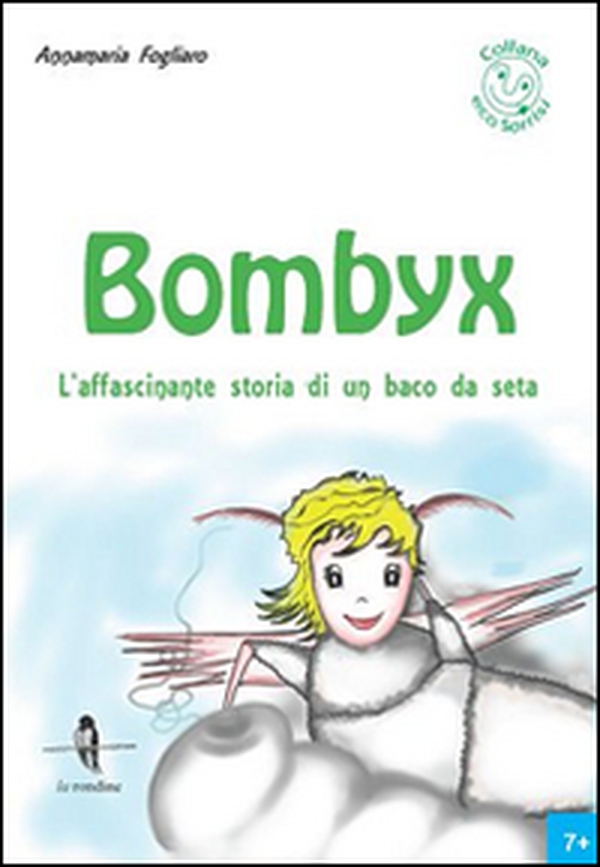 Bombyx. L'affascinante storia di un baco da seta - Librerie.coop Bombyx. L'affascinante storia di un baco da seta - Librerie.coop